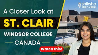 A Closer Look at St. Clair Windsor College || Shiskha Study Abroad