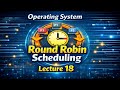 Round Robin ( RR ) Scheduling algorithm | CPU scheduling algorithm