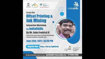 Offset Printing & Ink Mixing | Print Media Technology | Day 2 | Mr. John Fredrick | IndiaSkills2021