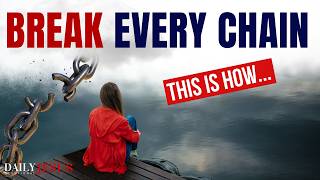 How To BREAK FREE from What's Holding You Back (Breakthrough Morning Devotional And Prayer)