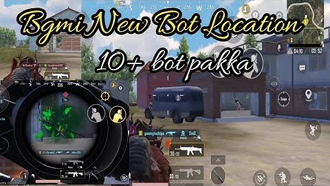 Bgmi New bot Location update 3.9 / 10+ bot pakka melega 