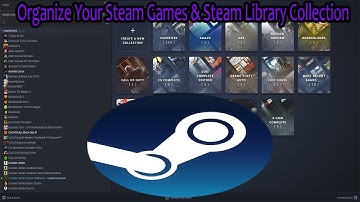 How to Organize Your Steam Games & Steam Library Collection