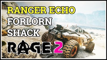 Forlorn Shack Ranger Echo Rage 2