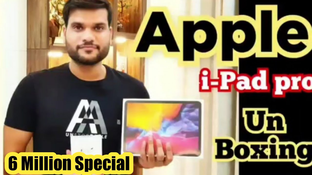 6 Million होने पर Apple I Pad pro Unboxing 