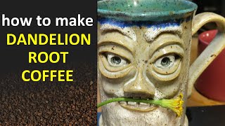 How to make dandelion root coffee the right and wrong way