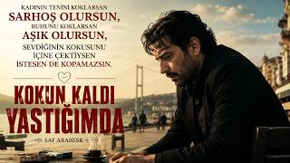 Kokun Kaldi Yastiğimda Saf Arabesk Damar Şarkı 2026