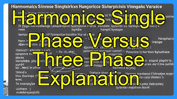 Harmonics Single Phase Versus Three Phase Explanation