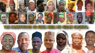 Jerin Yan kannywood 50 da suka Rasu, daga lokacin da aka bude kannywood zuwa yanzu.