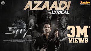 Azaadi Lyrical Video | SPY | Nikhil Siddharth | Iswarya Menon | Garry BH | Charan Tej Uppalapati Image