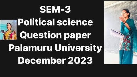 B.A,SEM-3,Political Science question paper, Palamuru University, December 2023