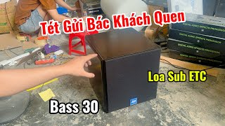 Đi Đơn Loa Sub ETC B30 Gửi Bác Khách Hà Nội Chất Âm Hay Giá Mềm
