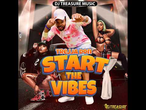Trejja Don - Start the Vibes | Start the Vibes Riddim | DJ Treasure Music auf YouTube ansehen