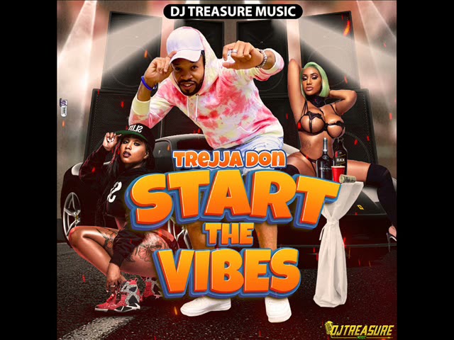 Trejja Don - Start the Vibes | Start the Vibes Riddim | DJ Treasure Music adlı videoyu YouTube'da izle