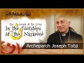 In the Footsteps of the Nazarene: Archeparch Joseph Tobji