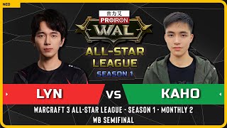 WC3 - [ORC] Lyn vs Kaho [NE] - WB Quarterfinal - Warcraft 3 All-Star League Season 1 Monthly 2
