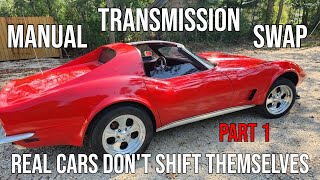 1973 C3 Corvette Manual Trans Swap Part 1 Bubba Transmission Removal Complete!