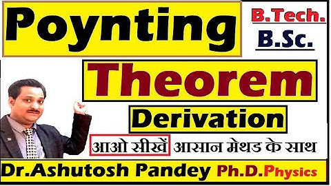 Poynting Theorem Derivation, Poynting Vector Proof, Poynting Theorem Expression with easy method