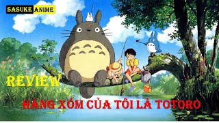 REVIEW PHIM HÀNG XÓM CỦA TÔI LÀ TOTORO  MY NEIGHBOR TOTOROM || SASUKE ANIME