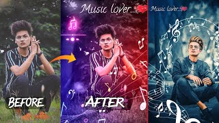 Music lover photo editing /music lover photo editing snapseed / music lover photo editing background