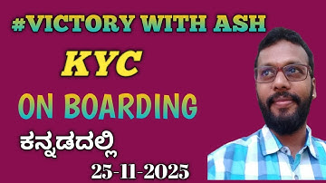KYC-ON BOARDING [Kannada] #victorywithash #ashmufareh