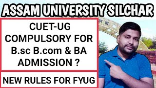 CUET UG compulsory or not for BA Bsc & Bcom Admission || TDC Doubts on CUET UG || Assam University screenshot 5