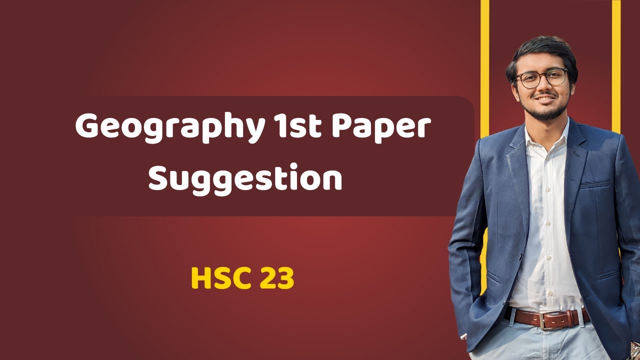 HSC 23 || Geography 1st Paper Suggestion || Owazed Sowmik - YouTube