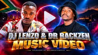 DJ LENZO & DR RACKZEN –  MUSIC VIDEO 🔥