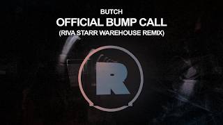 Butch - Official Bump Call (Riva Starr Warehouse Remix) [REKIDS289]