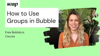 How to Use Groups in Bubble.io?