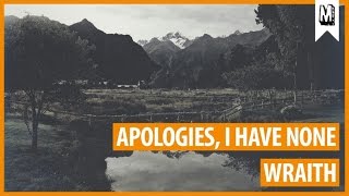 Video thumbnail of "Apologies, I Have None  - "Wraith""