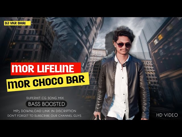 Mor Lifeline Mor Choco Bar | Cg Dj song 2024 | Bass Boosted Mix |Dj VKR Bhai| cg dj song class=