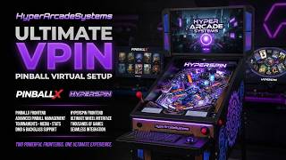 HyperArcadeSystems - Ulitmate Vpin Pinball Virtual Setup - PinballX and Hyperspin Frontends