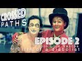 Crossed Paths - Episode 2 - Birth of a diabolist