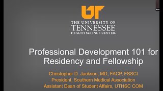 Professional Development 101 for Residency and Fellowship- Dr. Christopher Jackson