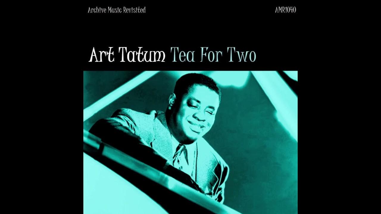 Art Tatum Tea for Two YouTube