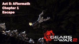 Gears of War 2 - Act 5: Aftermath - Chapter 1: Escape Playthrough