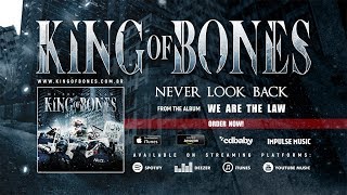 KING OF BONES - Never Look Back