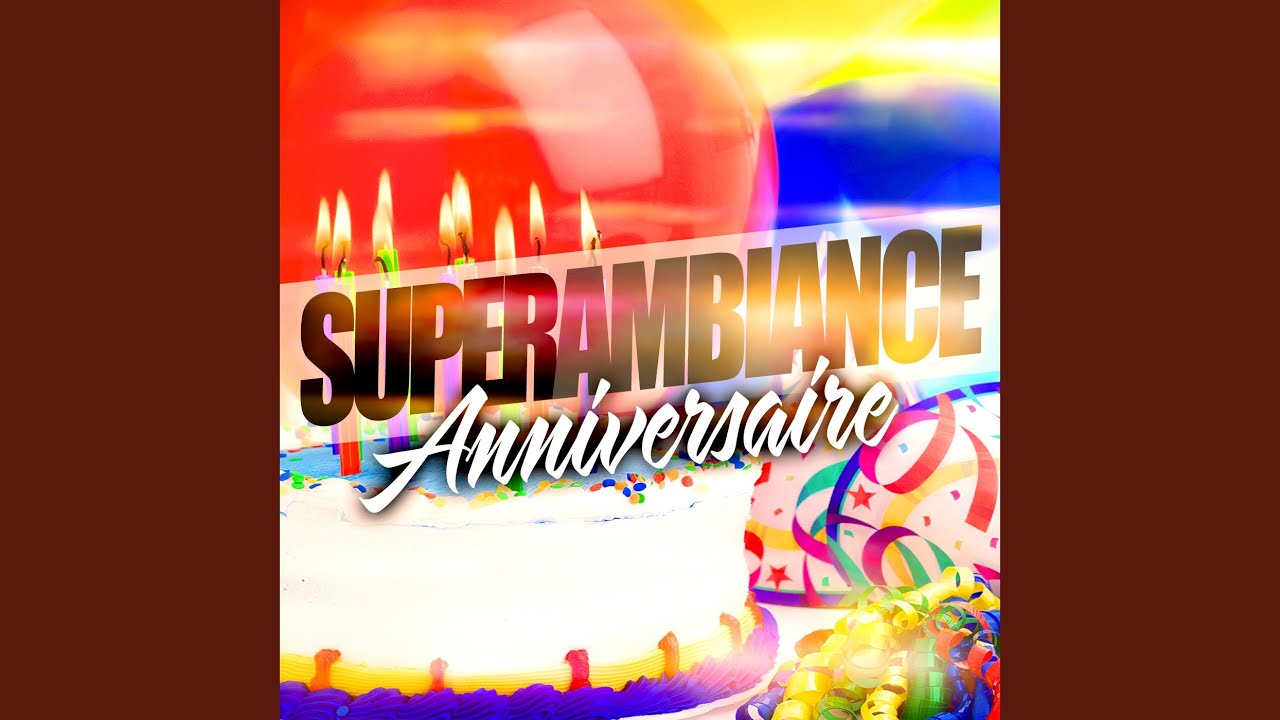 Joyeux Anniversaire YouTube