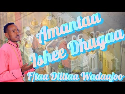 New Amantaa Ishee Dhugaa F Taa Diittaa Wadaajoo Faaruu Afaan Oromoo Haaraa