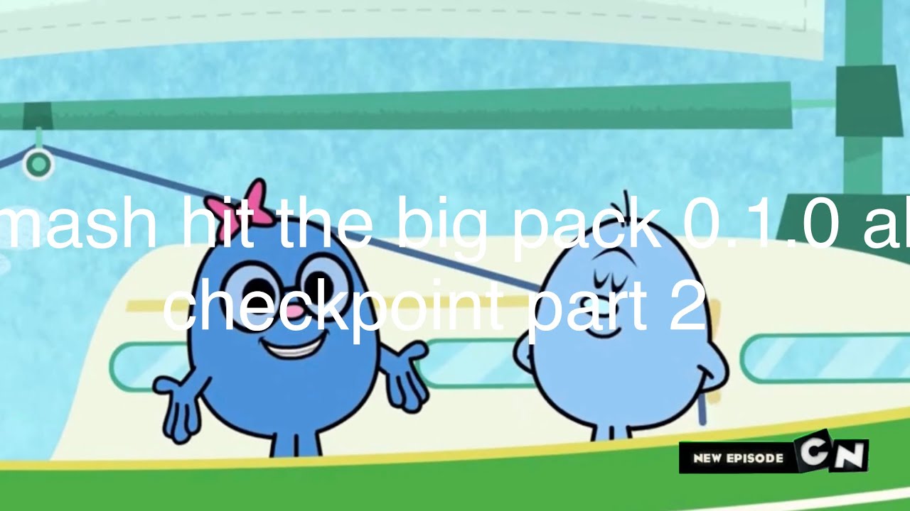 Smash hit the big pack 0.1.0 all checkpoint part 2