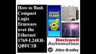How to flash CompactLogix PLC firmware over the Ethernet 1769-L24ERM-QBFC1
