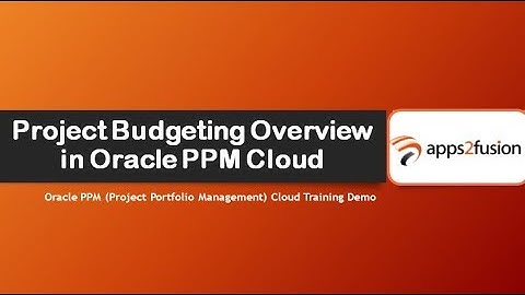 Project Budgeting Overview in Oracle PPM Cloud