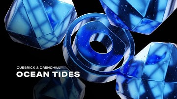 Cuebrick & Drenchill - Ocean Tides