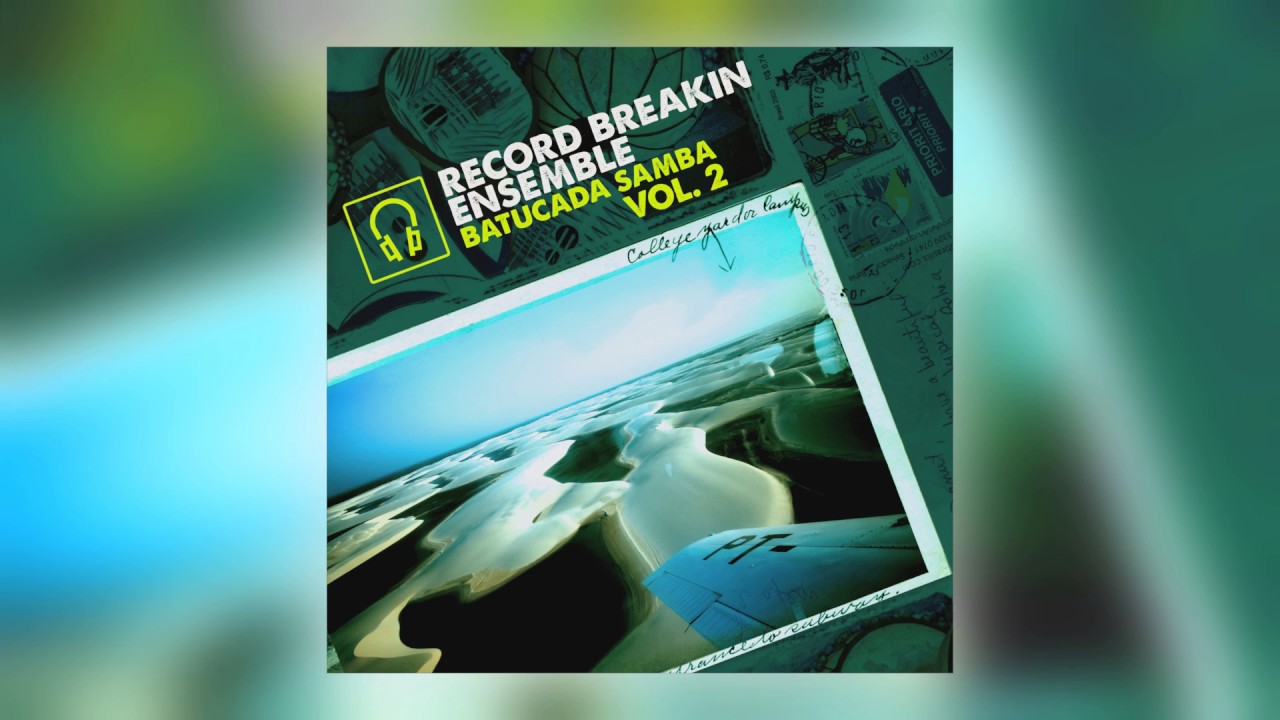 01 Record Breakin' Ensemble - Batucada [Record Breakin Music]