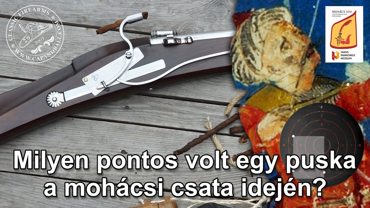 Milyen pontos volt egy arkebúz a mohácsi csata idején?