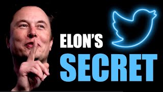 Elon Musks Secret Plan For Twitter