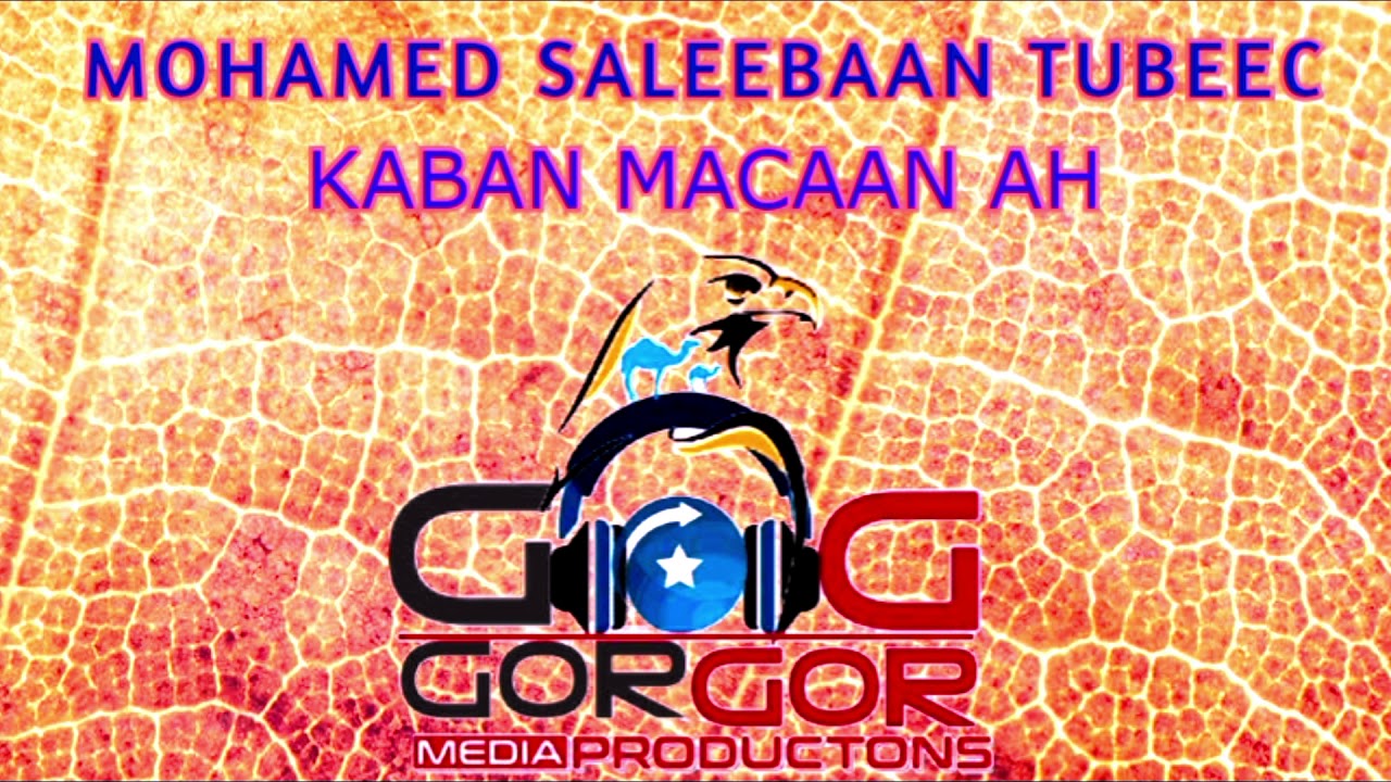 MOHAMED SALEEBAAN TUBEEC QARAAMI MACAAN AH YouTube