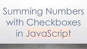 Summing Numbers with Checkboxes in JavaScript