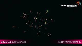 Maxsem Fireworks SB25 03 SLEEPLESS TOWN