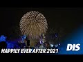 Happily Ever After Fireworks Return to Magic Kingdom 2021 (4K UHD)